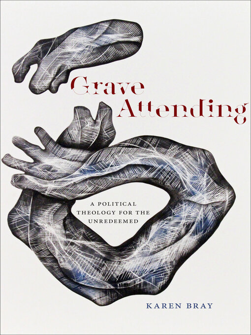 Title details for Grave Attending by Karen Bray - Available